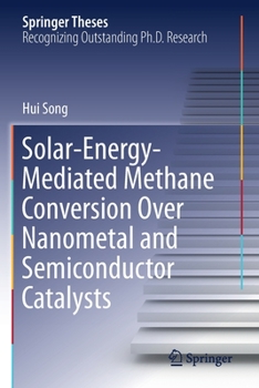 Paperback Solar-Energy-Mediated Methane Conversion Over Nanometal and Semiconductor Catalysts Book