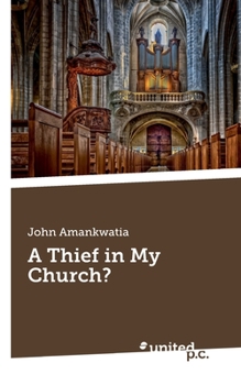 Paperback A Thief in My Church? Book