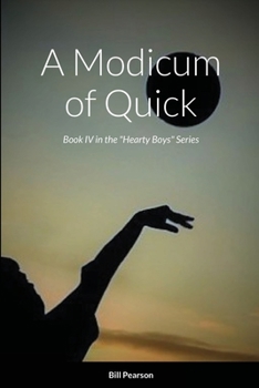 A Modicum of Quick: Book IV in the Hearty Boys Series