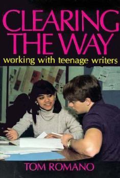 Paperback Clearing the Way: Working with Teenage Writers Book