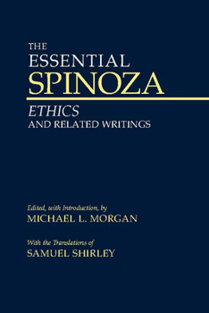 Paperback The Essential Spinoza: Ethics and Related Writings (Hackett Classics) Book