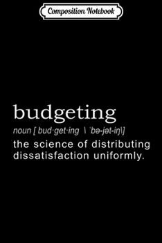 Composition Notebook: Best Hilarious Budgeting Definition Funny Gift  Journal/Notebook Blank Lined Ruled 6x9 100 Pages