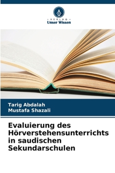 Paperback Evaluierung des Hörverstehensunterrichts in saudischen Sekundarschulen [German] Book