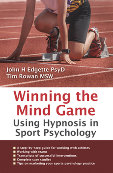 Paperback Winning the Mind Game: Using Hypnosis in Sport Psychology Book