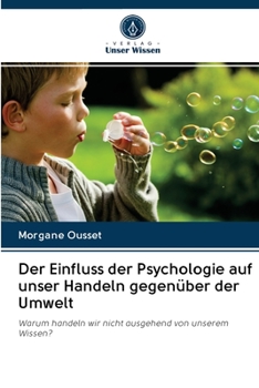 Paperback Der Einfluss der Psychologie auf unser Handeln gegenüber der Umwelt [German] Book