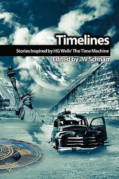 Paperback Timelines: Stories Inspired by H.G. Wells' the Time Machine Book
