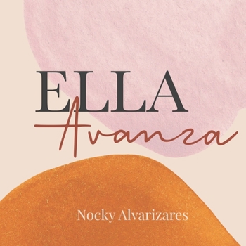 Paperback Ella Avanza [Spanish] Book