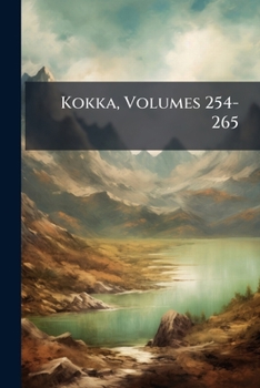 Kokka, Volumes 254-265