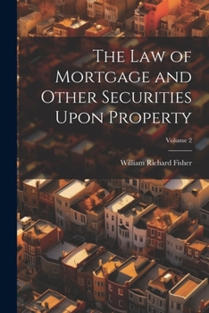 Paperback The Law of Mortgage and Other Securities Upon Property; Volume 2 Book