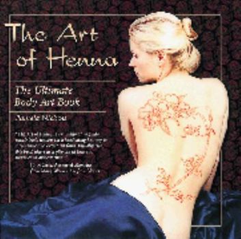 Paperback The Art of Henna: The Ultimate Body Art Book