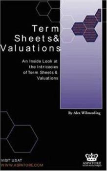 Paperback Term Sheets & Valuations: An Inside Look at the Intricacies of Term Sheets & Valuations Book