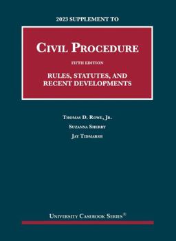 Paperback 2023 Supplement to Civil Procedure, 5th, Rules, Statutes, and Recent Developments (University Casebook Series) Book