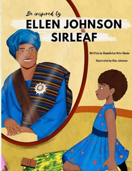 Paperback Be Inspired By Ellen Johnson Sirleaf Book