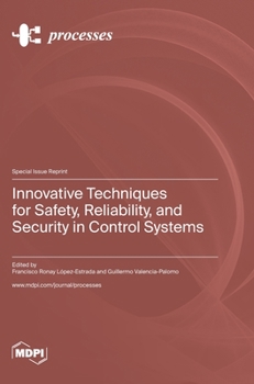 Hardcover Innovative Techniques for Safety, Reliability, and Security in Control Systems Book