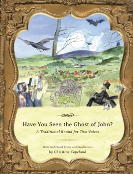Have You Seen the Ghost of John?: A Traditional Round for Two Voices (Round the Seasons)