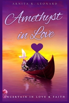 Paperback Amethyst in Love: Uncertain in Love & Faith Book