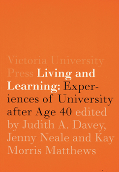 Paperback Living and Learning: Experiences of University After Age 40 Book