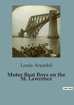 Motor Boat Boys on the St. Lawrence - Book  of the Motor Boat Boys