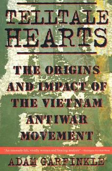 Paperback Telltale Hearts: The Origins and Impact of the Vietnam Anti-War Movement Book