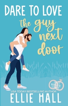 Dare to Love the Guy Next Door - Book #2 of the Forever Marriage Match