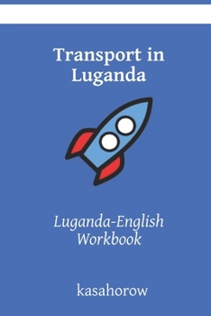 Paperback Transport in Luganda: Luganda-English Workbook Book