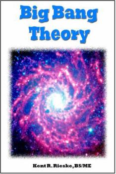 Paperback Big Bang Theory: Scientific Laws and Observations Implode the Big Bang and Redshift Light Theories and Prove the Speed of Light Is Not Book