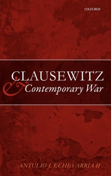 Hardcover Clausewitz and Contemporary War Book