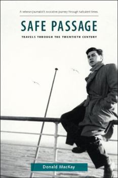Paperback Safe Passage: Travels Through the Twentieth Century Book