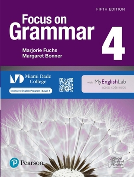 Paperback Focus on Grammar Level 4 Student's Book with Myenglishlab for Miami Dade College Book