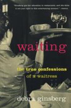 Paperback Waiting: The True Confessions of a Waitress Book