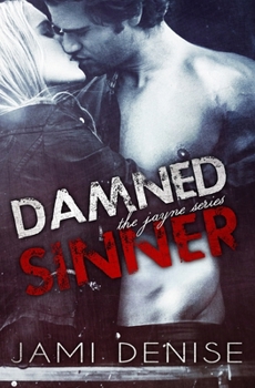 Damned Sinner: The Jayne Series - Book #3 of the Jayne