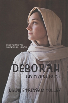 Deborah: Fugitive of Faith - Book #3 of the Daughters of Ishmael
