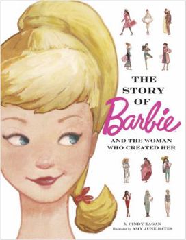 Hardcover The Story of Barbie and the Woman Who Created Her (Barbie) Book