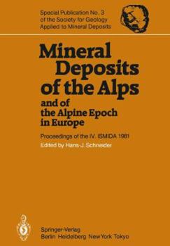 Paperback Mineral Deposits of the Alps and of the Alpine Epoch in Europe: Proceedings of the IV. Ismida Berchtesgaden, October 4-10, 1981 Book