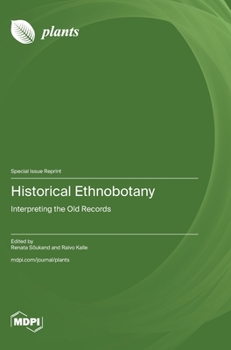 Hardcover Historical Ethnobotany: Interpreting the Old Records Book