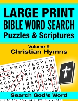 Paperback LARGE PRINT - Bible Word Search Puzzles with Scriptures, Volume 9: Christian Hymns Book
