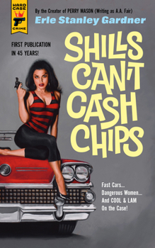 Shills Can't Cash Chips - Book #22 of the Cool and Lam