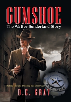 Hardcover Gumshoe: The Walter Sunderland Story Book