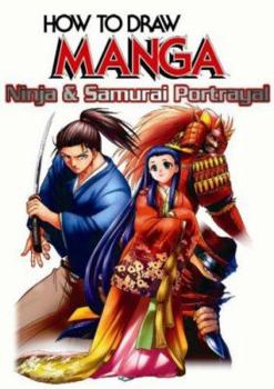 How To Draw Manga Volume 38: Ninja & Samurai Portrayal (How to Draw Manga) - Book #38 of the How To Draw Manga