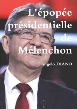 Paperback L'épopée présidentielle de Mélenchon [French] Book