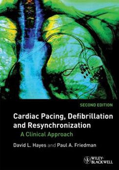 Hardcover Cardiac Pacing, Defibrillation And Resynchronization: A Clinical Approach Book