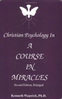 Paperback Christian Psychology in a Course in Miracles Book