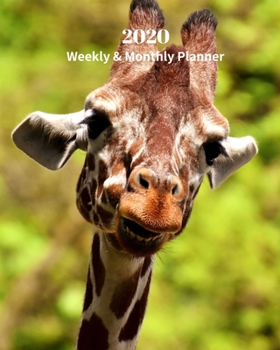 Paperback 2020 Weekly and Monthly Planner: Giraffe - Monthly Calendar with U.S./UK/ Canadian/Christian/Jewish/Muslim Holidays- Calendar in Review/Notes 8 x 10 i Book