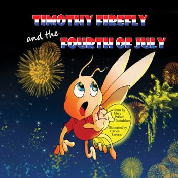 Paperback Timothy Firefly and the Fourth of July Book