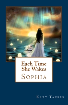 Paperback Each Time She Wakes: Sophia Book