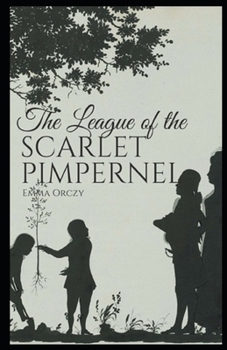 The League of the Scarlet Pimpernel Illustrated