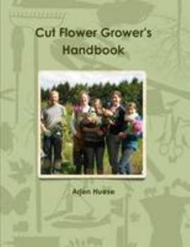 Paperback Cut Flower Grower's HandArjen Huese (2012-11-13) Book