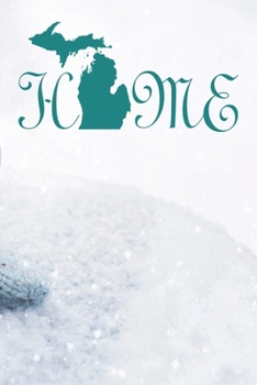 Paperback Home: Notebook For Michigan Lovers Blank College Ruled Lined Logbook Writing Journal Book