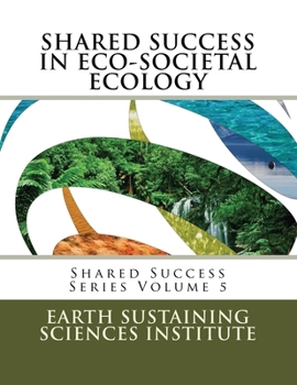 Paperback Shared Success in Ecology: Earth Sustaining Sciences Book