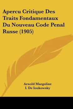 Paperback Apercu Critique Des Traits Fondamentaux Du Nouveau Code Penal Russe (1905) [French] Book